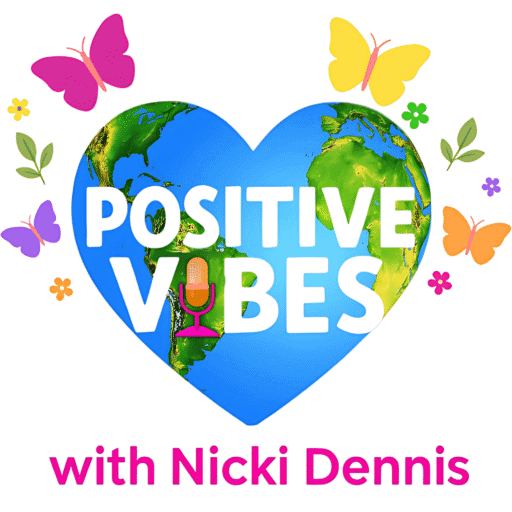 Positive Vibes With Nicki Dennis