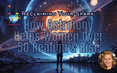 Reclaiming Your Spark: How Astrology Helps Women Over 50 Realign & Rise