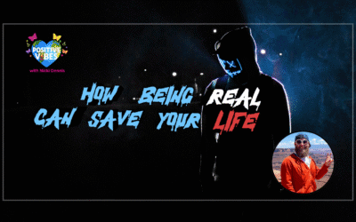 Authenticity: How Being Real Can Save Your Life